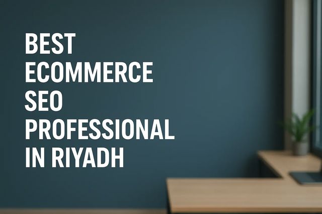 استراتيجيات افضل محترف سيو متاجر إلكترونية في الرياض لتحسين متجرك الالكتروني
